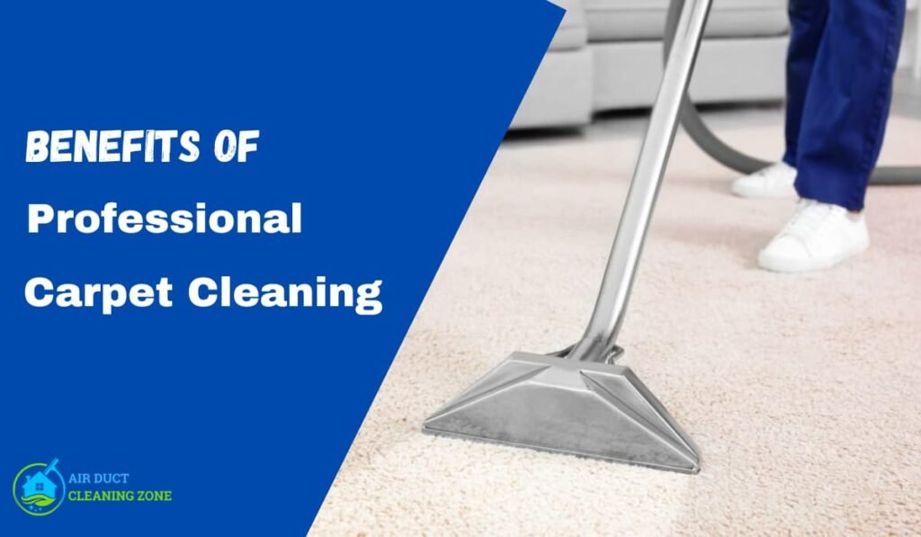 Benefits of Professional Carpet Cleaning