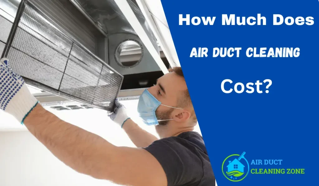 How Much Does Air Duct Cleaning Cost